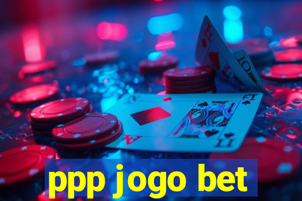 ppp jogo bet